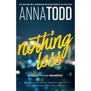 Nothing Less -- Anna Todd